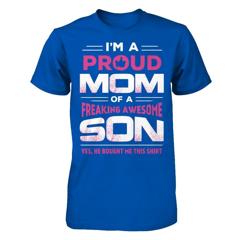 I'm A Proud Mom Of A Freaking Awesome Son T-Shirt & Hoodie | Teecentury.com