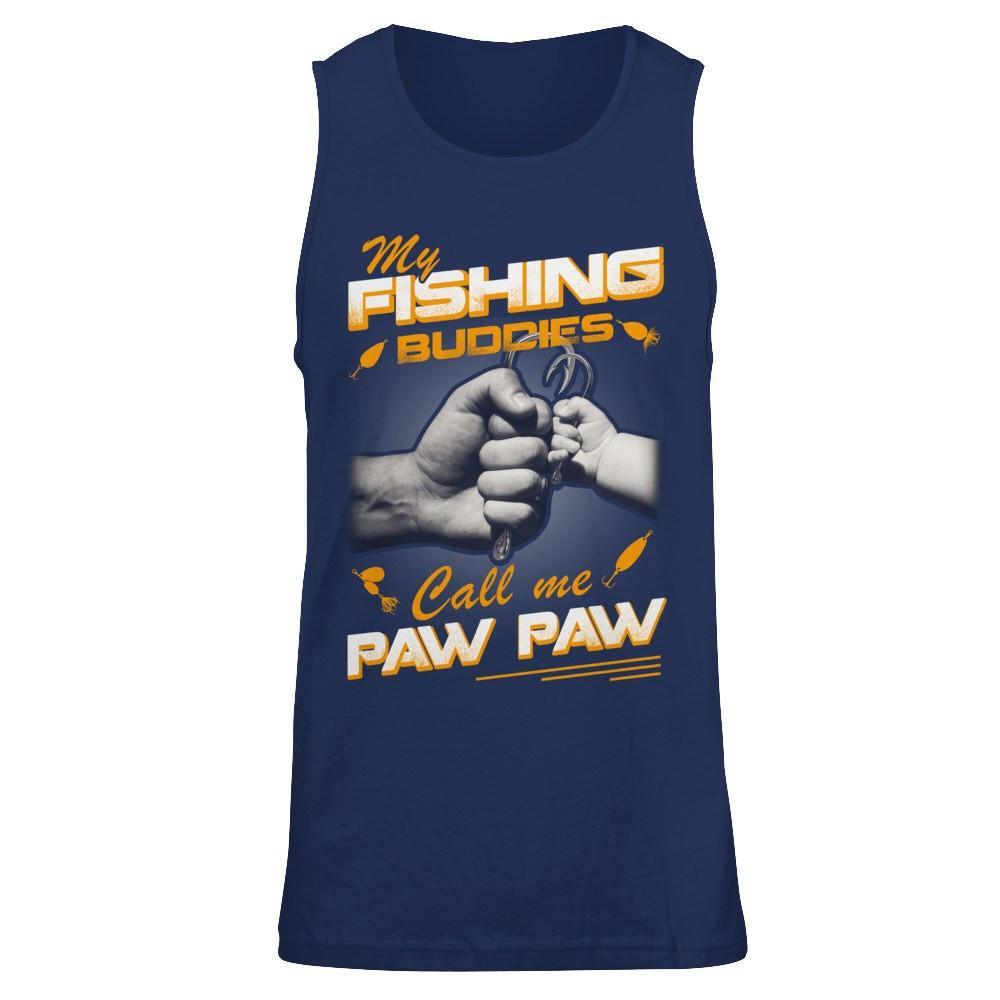 My Fishing Buddies Call Me Paw Paw T-Shirt & Hoodie | Teecentury.com