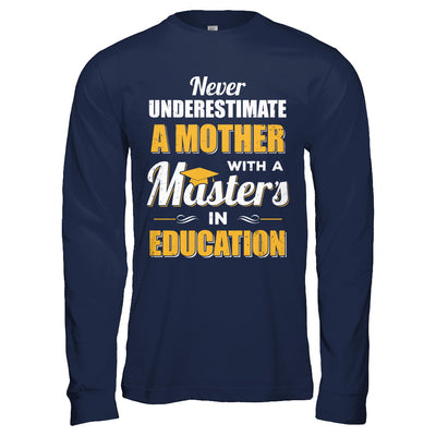 Mother With A Masters In Education Degree Graduation Gift T-Shirt & Hoodie | Teecentury.com