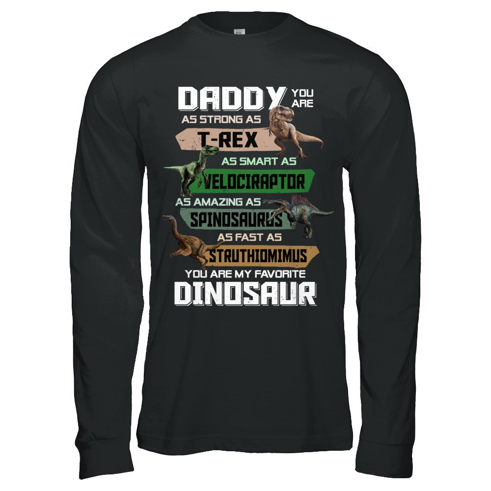 Daddy You're My Favorite Dinosaur T-Rex Fathers Day T-Shirt & Hoodie | Teecentury.com