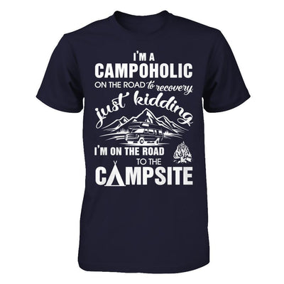 I'm A Campoholic On The Road To Recovery T-Shirt & Hoodie | Teecentury.com