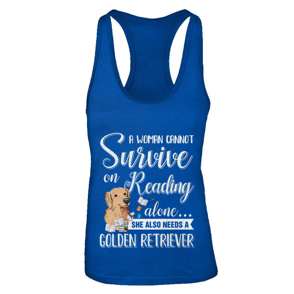 A Woman Cannot Survive On Reading Alone Golden Retriever T-Shirt & Tank Top | Teecentury.com