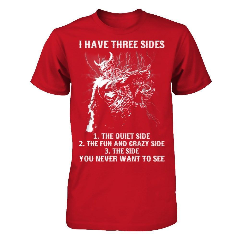 Viking I Have 3 Sides The Side Quiet Crazy You Never Want To See T-Shirt & Hoodie | Teecentury.com