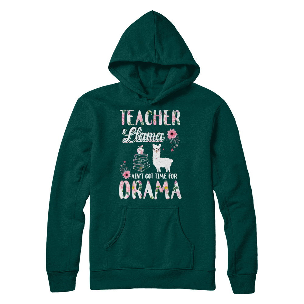 Teacher Llama Ain't Got Time For Your Drama T-Shirt & Hoodie | Teecentury.com