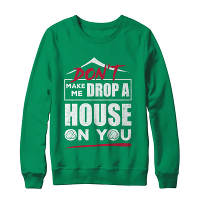 Don't Make Me Drop A House On You Halloween Witches T-Shirt & Sweatshirt | Teecentury.com