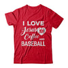 I Love Jesus Coffee & Baseball T-Shirt & Sweatshirt | Teecentury.com