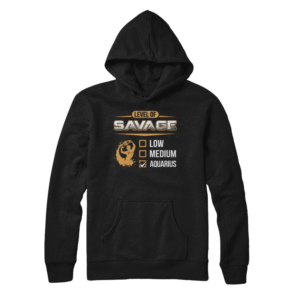 Level Of Savage Aquarius T-Shirt & Hoodie | Teecentury.com