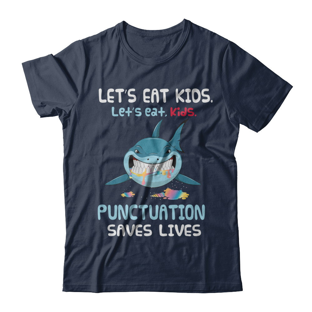 Let's Eat Kids Punctuation Saves Lives Shark Halloween T-Shirt & Hoodie | Teecentury.com
