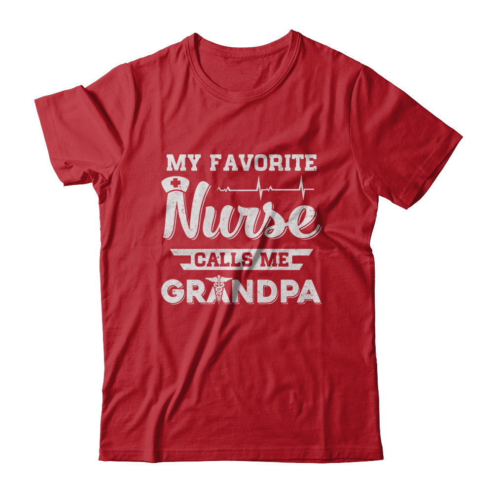 My Favorite Nurse Calls Me Grandpa Fathers Day Gift T-Shirt & Hoodie | Teecentury.com