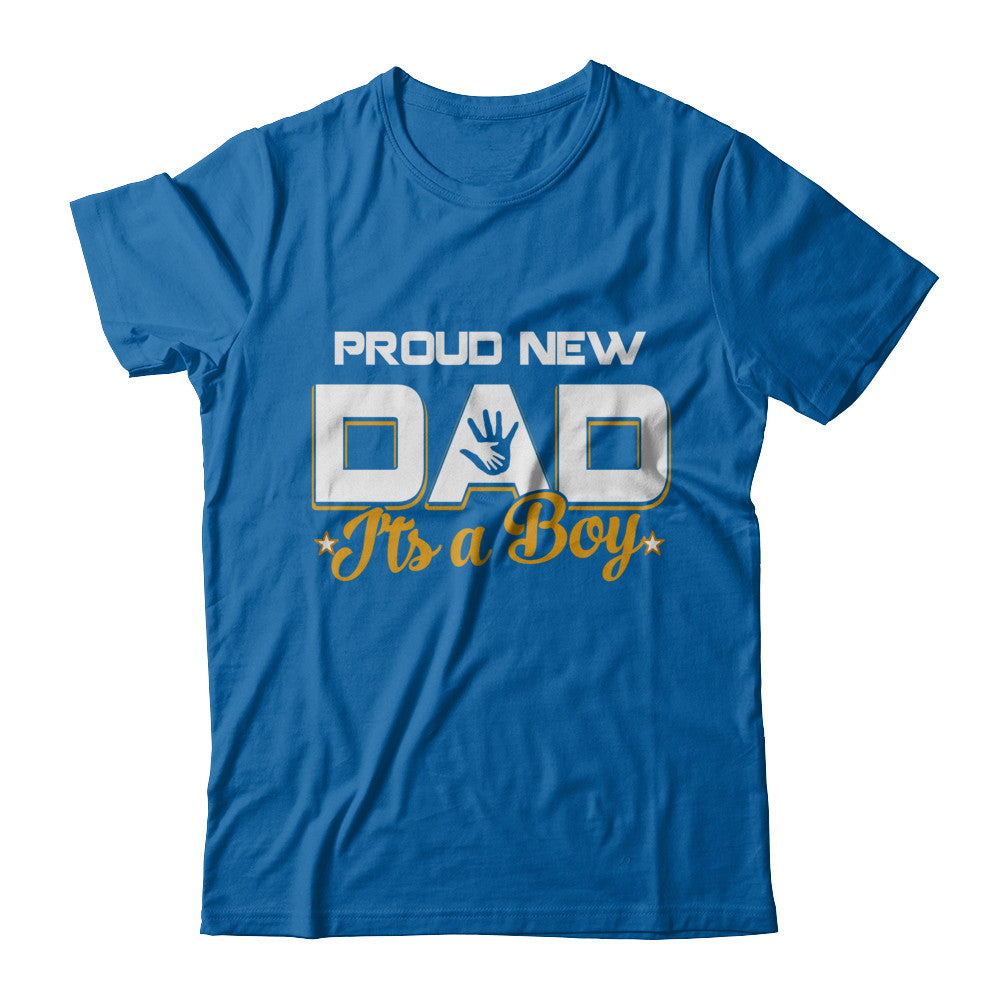 Proud New Dad It's A Boy New Baby T-Shirt & Hoodie | Teecentury.com