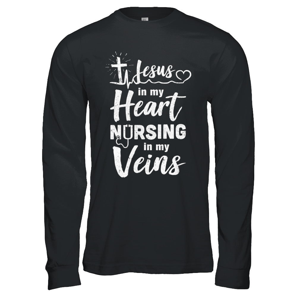 Jesus In My Heart Nursing In My Veins Nurse T-Shirt & Hoodie | Teecentury.com