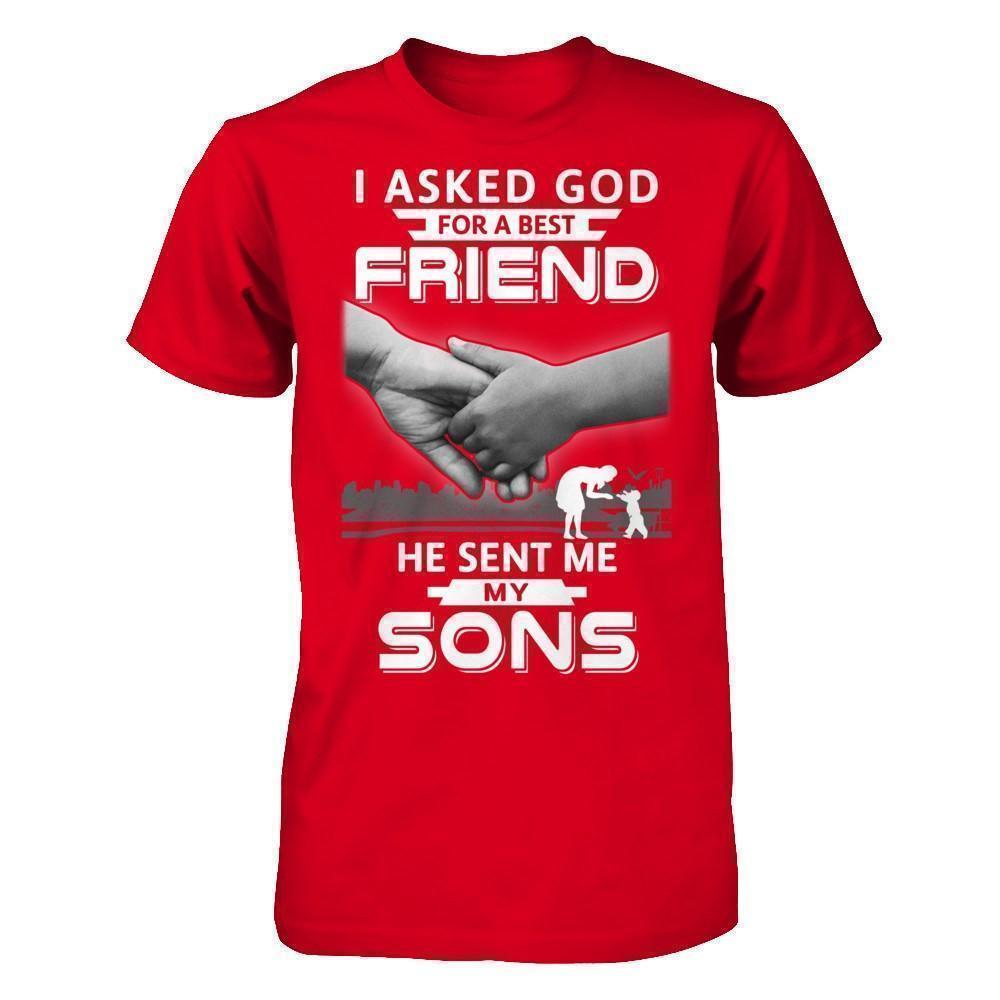 I Asked God For A Best Friend He Sent Me My Sons T-Shirt & Hoodie | Teecentury.com