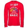 You're A 10 Maybe On A Ph Scale Cause You're Basic T-Shirt & Hoodie | Teecentury.com