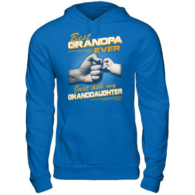 Best Grandpa Ever Just Ask My Granddaughter T-Shirt & Hoodie | Teecentury.com