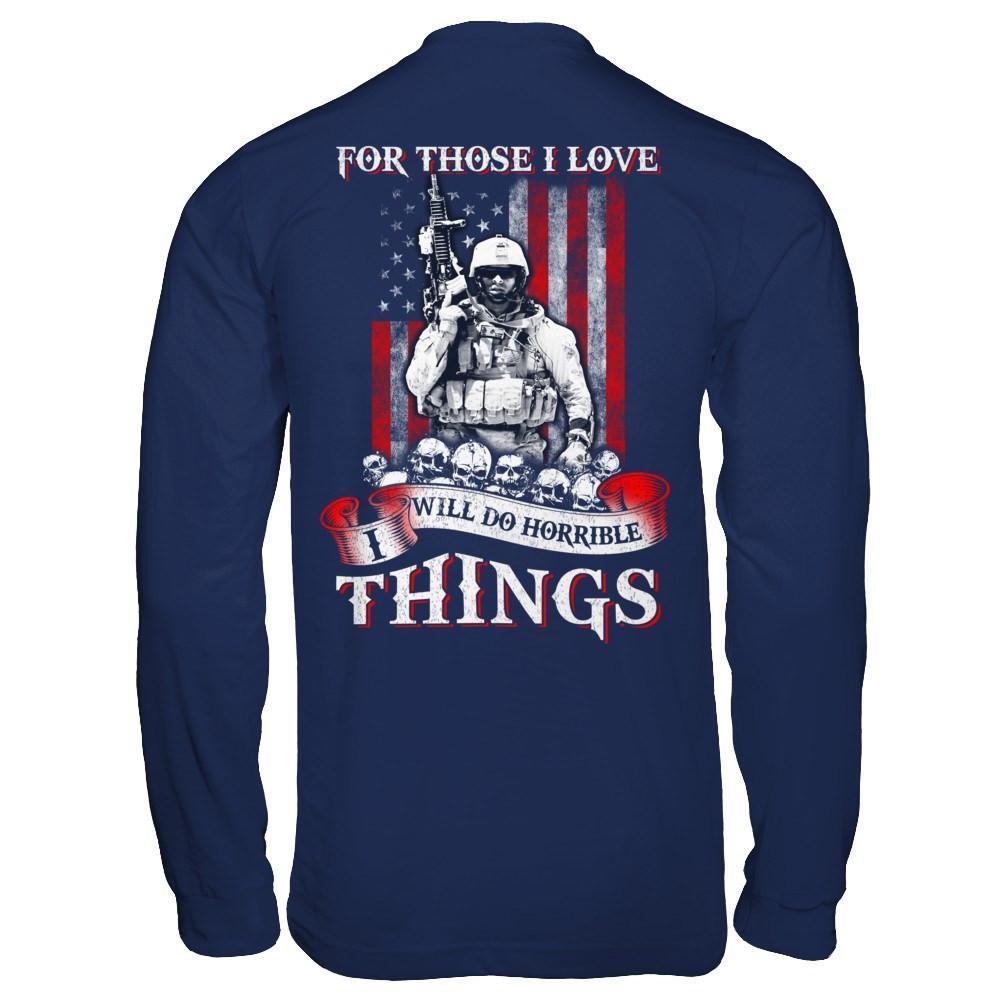 For Those I Love I Will Do Horrible Things T-Shirt & Hoodie | Teecentury.com