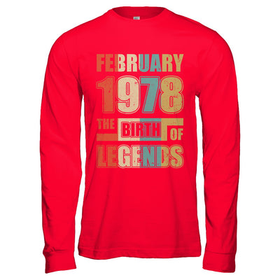 Vintage Retro February 1978 Birth Of Legends 44th Birthday T-Shirt & Hoodie | Teecentury.com