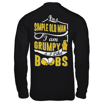 I'm A Simple Old Man I'm Grumpy And I Like Boobs T-Shirt & Hoodie | Teecentury.com