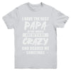 I Have The Best Papa In The World Kids Youth Youth Shirt | Teecentury.com