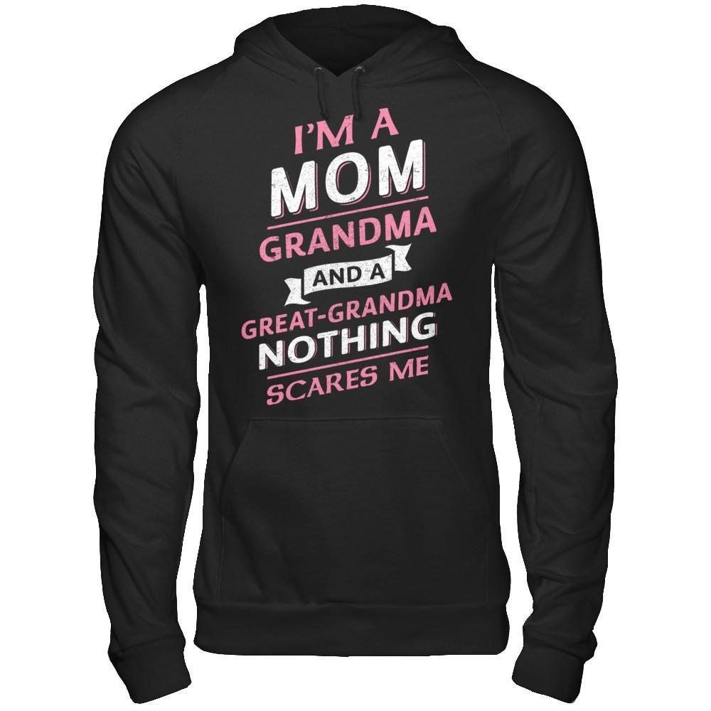 I'm A Mom Grandma And A Great Grandma Nothing Scares Me T-Shirt & Hoodie | Teecentury.com