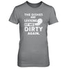 The Dishes Are Looking At Me Dirty Again T-Shirt & Tank Top | Teecentury.com