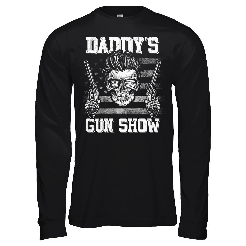 Daddy's Gun Show T-Shirt & Hoodie | Teecentury.com