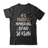 It's Marching Band Season Not Football Funny Music T-Shirt & Hoodie | Teecentury.com