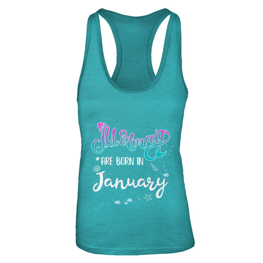 Mermaids Are Born In January Birthday Girl Gift T-Shirt & Tank Top | Teecentury.com
