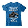 I Asked God For A Best Friend He Sent Me My Son Black Man T-Shirt & Hoodie | Teecentury.com