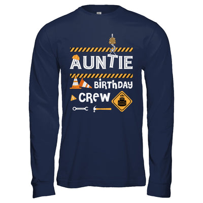 Auntie Birthday Crew Construction Birthday Party Gift T-Shirt & Hoodie | Teecentury.com