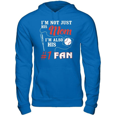 I'm Not Just His Mom I'm Also His Fan Baseball Mom T-Shirt & Hoodie | Teecentury.com