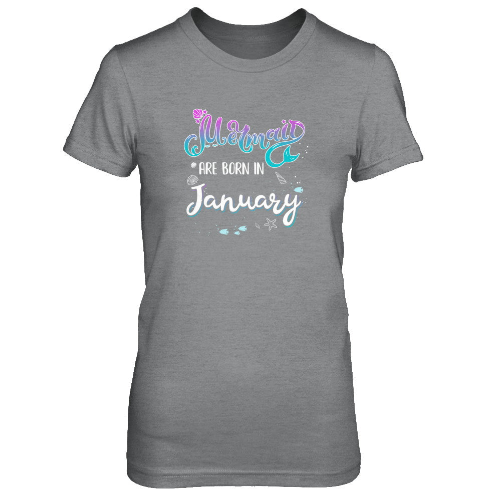 Mermaids Are Born In January Birthday Girl Gift T-Shirt & Tank Top | Teecentury.com