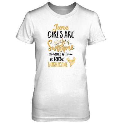June Girls Sunshine Mixed With A Little Hurricane Birthday T-Shirt & Tank Top | Teecentury.com