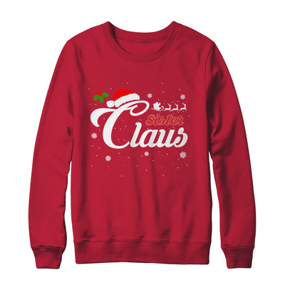 Matching Family Christmas Sister Claus T-Shirt & Sweatshirt | Teecentury.com