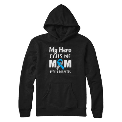 Son Daughter My Hero Calls Me Mom T1D Type1 Diabetes T-Shirt & Hoodie | Teecentury.com