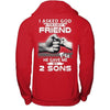 I Asked God For A Best Friend He Gave Me My Two Sons T-Shirt & Hoodie | Teecentury.com