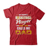 My Favorite Basketball Player Calls Me Dad Basketball T-Shirt & Hoodie | Teecentury.com