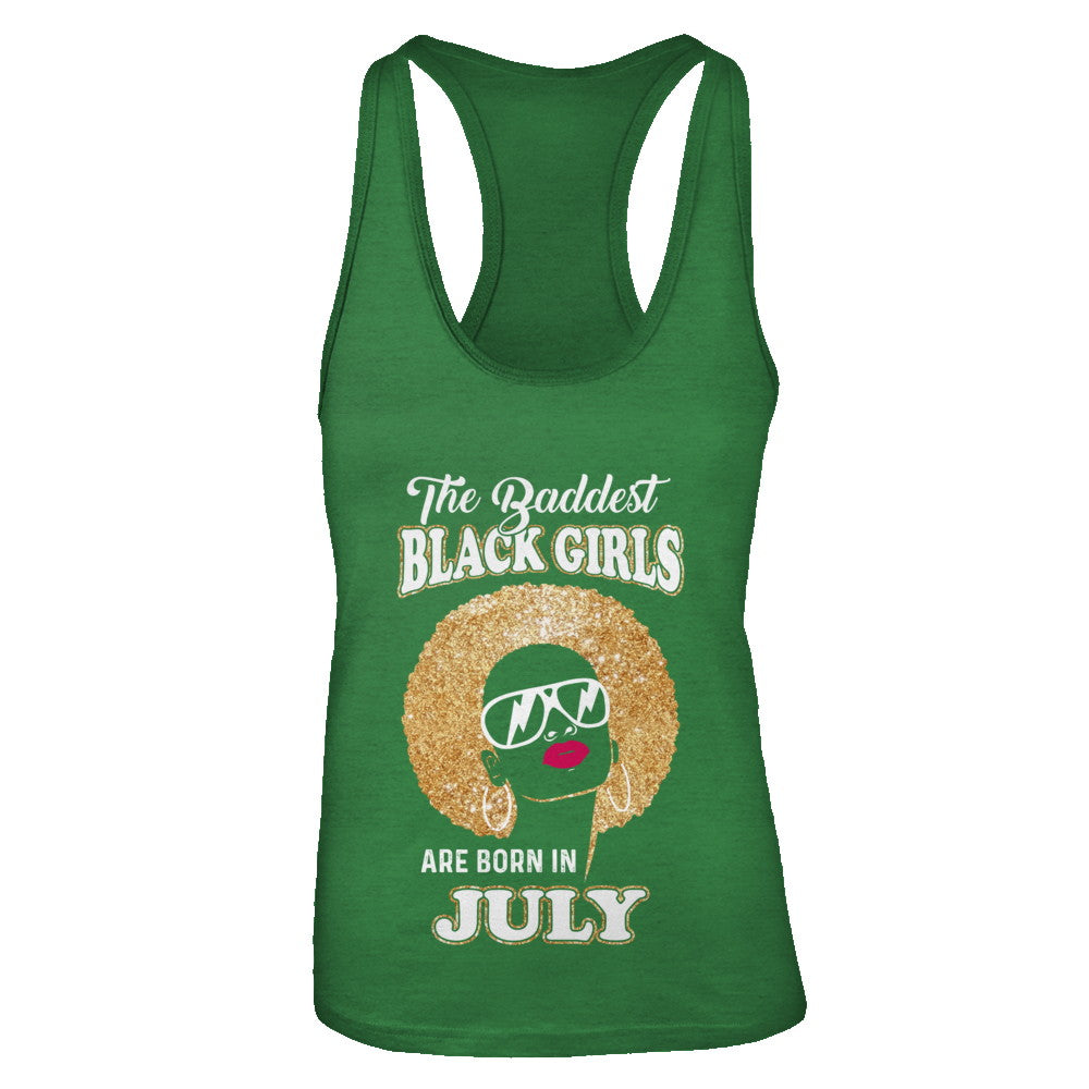 Baddest Black Girls Are Born In July Birthday T-Shirt & Tank Top | Teecentury.com