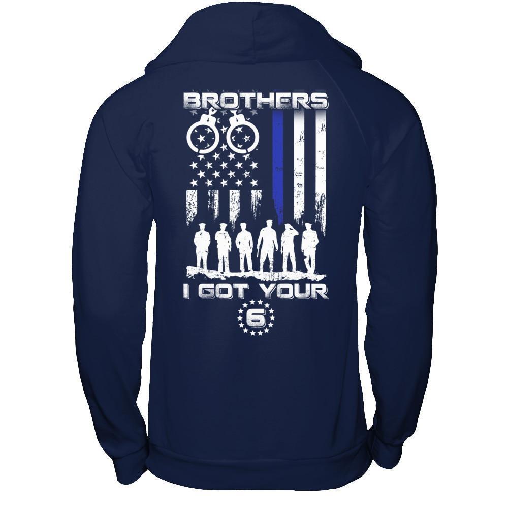 Brothers I Got Your Six Police Thin Blue Line T-Shirt & Hoodie | Teecentury.com