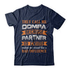 They Call Me Oompa Because Partner In Crime Make Bad Influence T-Shirt & Hoodie | Teecentury.com