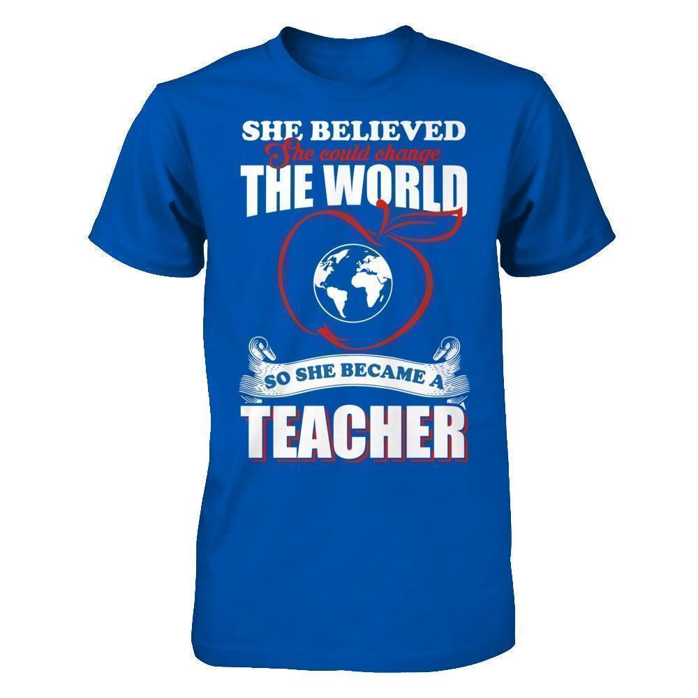 She Believed She Could Change The World She Became A Teacher T-Shirt & Hoodie | Teecentury.com