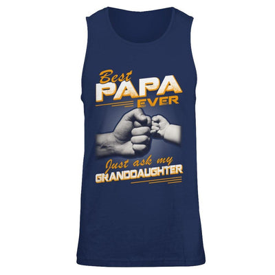 Best Papa Ever Just Ask My Granddaughter T-Shirt & Hoodie | Teecentury.com