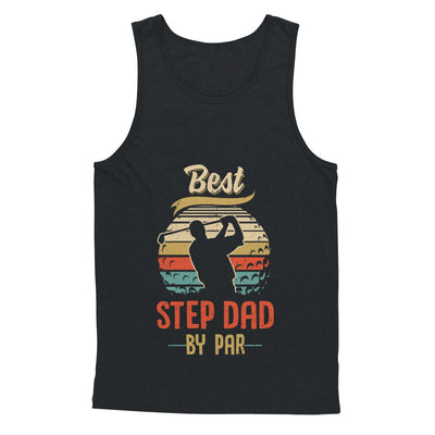 Vintage Best Step Dad By Par Fathers Day Funny Golf Gift T-Shirt & Hoodie | Teecentury.com