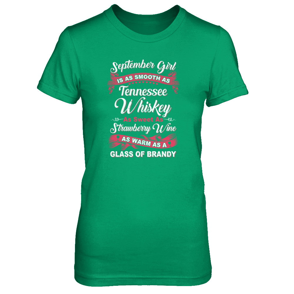 September Girl Is As Smooth As Tennessee Whiskey Birthday T-Shirt & Tank Top | Teecentury.com