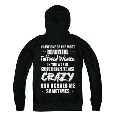 I Have One Of The Most Beautiful Tattooed Women In The World T-Shirt & Hoodie | Teecentury.com