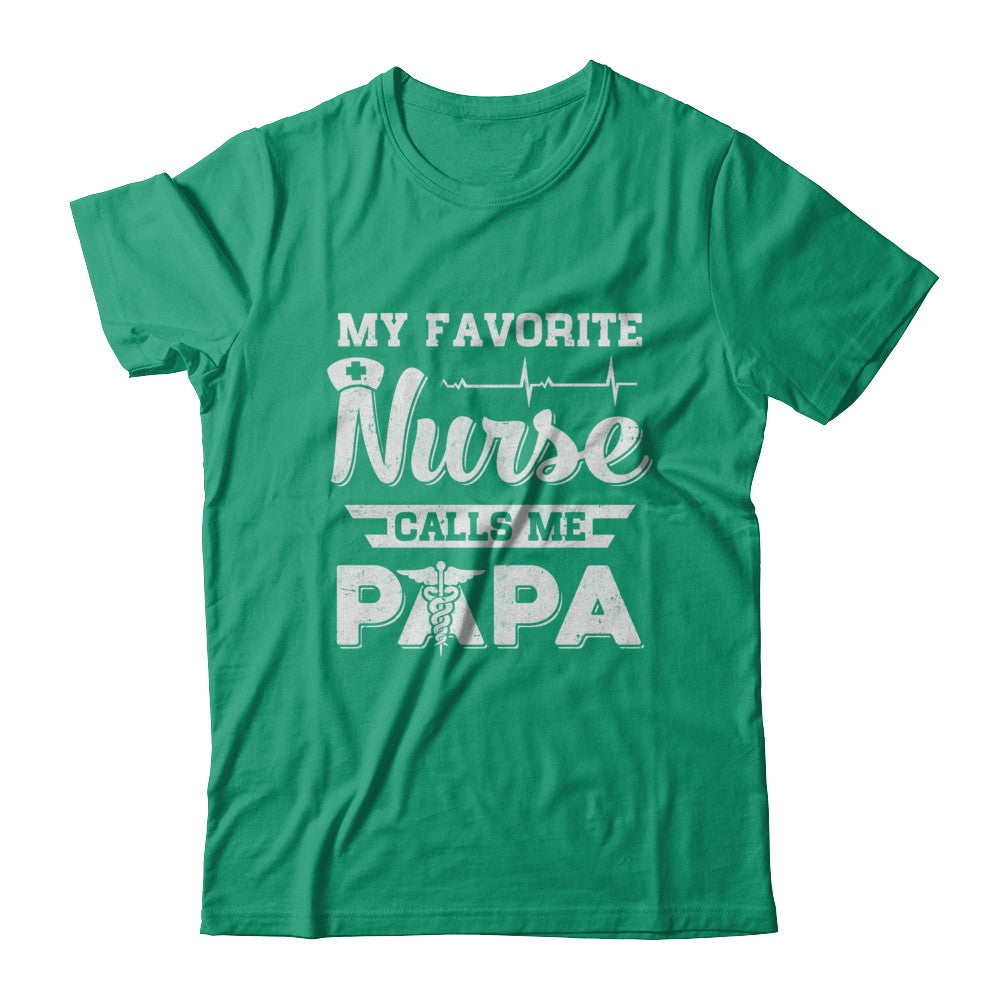 My Favorite Nurse Calls Me Papa Fathers Day Gift T-Shirt & Hoodie | Teecentury.com