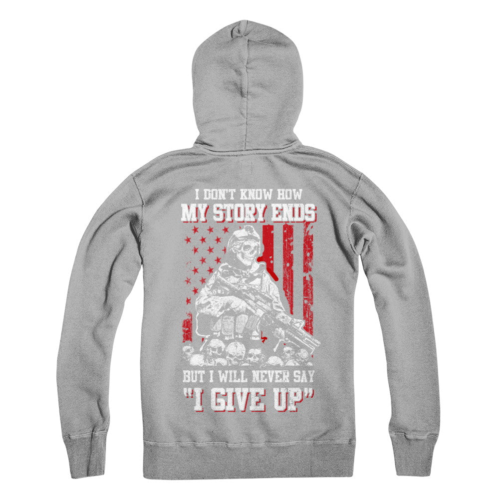 How My Story Ends But It Will Never Say I Gave Up Veteran T-Shirt & Hoodie | Teecentury.com