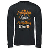 Pumpkin Spice Everything Nice Halloween Costume T-Shirt & Hoodie | Teecentury.com