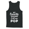 My Favorite People Call Me Pop Fathers Day Gift T-Shirt & Hoodie | Teecentury.com