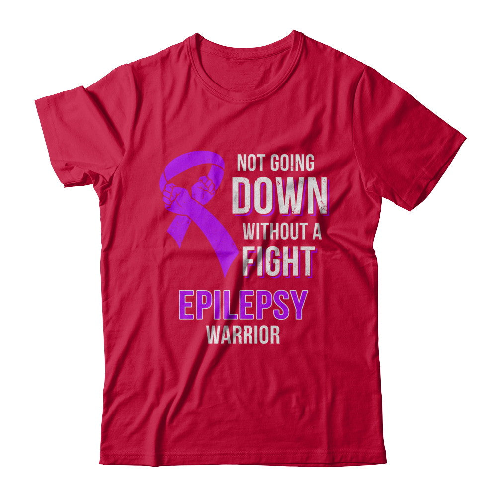 Not Going Down Without A Fight Epilepsy Awareness Warrior T-Shirt & Hoodie | Teecentury.com