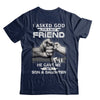 I Asked God For A Best Friend He Gave Me My Son And Daughter T-Shirt & Hoodie | Teecentury.com